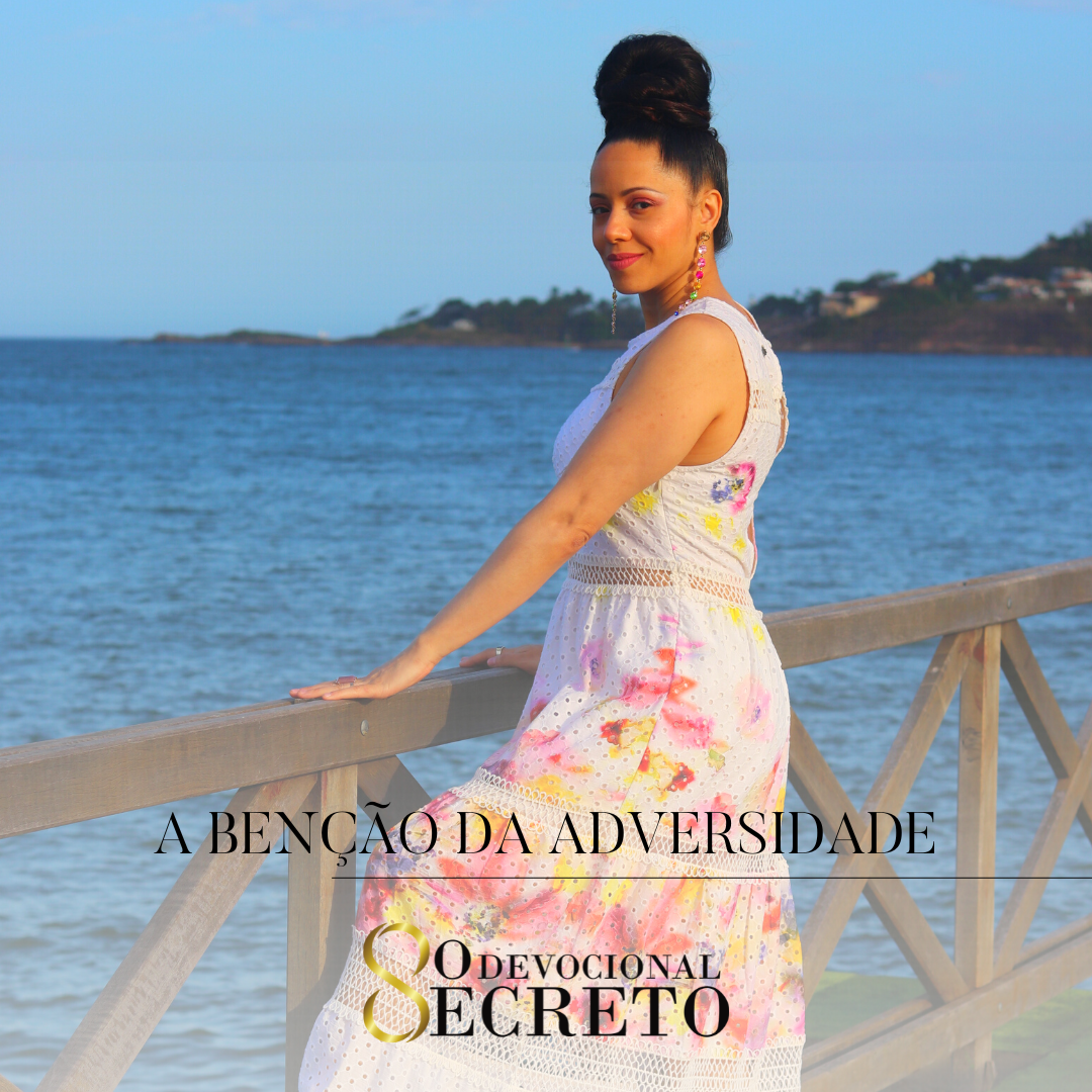 A BENÇÃO DA ADVERSIDADE