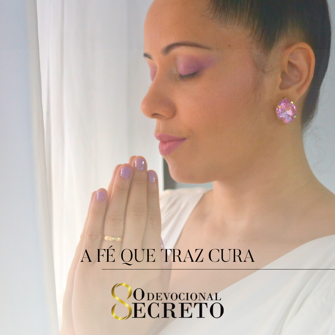 A FÉ QUE TRAZ CURA